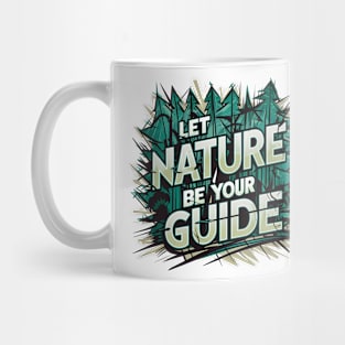 Let Nature Be Your Guide, Nature Graffiti Design Mug